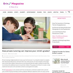 How private tutoring can improve your child’s grades?