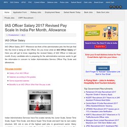 IAS Officer Salary 2017 Revised Pay Scale In India Per Month, Allowance