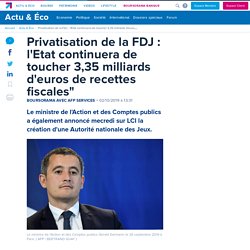 Privatisation de la FDJ : l'Etat continuera de toucher 3,35 milliards d'euros de recettes fiscales"