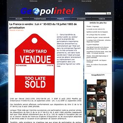 La France à vendre : Loi n° 93-923 du 19 juillet 1993 de privatisation