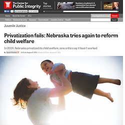 Privatization fails: Nebraska tries again to reform child welfare