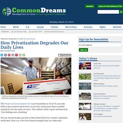 How Privatization Degrades Our Daily Lives