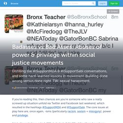 Badasses vs Bad Asses: Abuses of power & privilege within social justice movements (with images, tweets) · TeacherSabrina