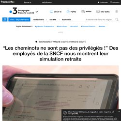 “Les cheminots ne sont pas des privilégiés !” Des employés de la SNCF nous montrent leur simulation retraite - France 3 Bourgogne-Franche-Comté