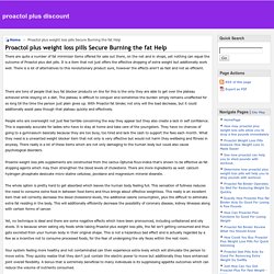 Proactol fat binder Secure Burning fat Aid