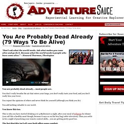 You Are Probably Dead Already (79 Actions To Be Alive)