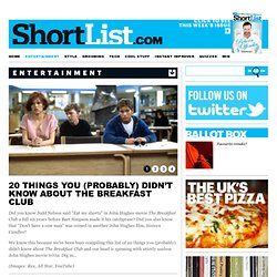 20 Things You (Probably) Didn’t Know About The Breakfast Club - Films - ShortList Magazine - Iceweasel