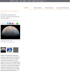 Probing the Mysteries of Europa, Jupiter's Cracked and Crinkled Moon