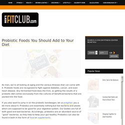 Probiotic Foods You Should Add to Your Diet