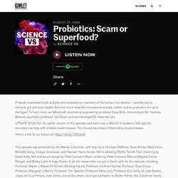 Probiotics: Scam or Superfood?
