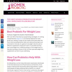 Top 5 Best Women's Probiotics For Weight Loss -Simple Ways to Lose Belly Fat