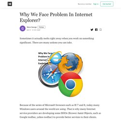 Why We Face Problem In Internet Explorer? - More George - Medium