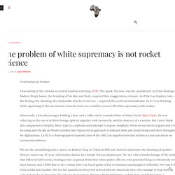 The problem of white supremacy is not rocket science