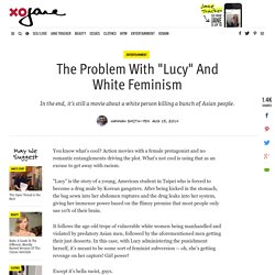 The Problem With "Lucy" And White Feminism