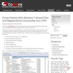 Fixing Problem With Windows 7 Shared Files and Mapped Drives Unavailable Over VPN