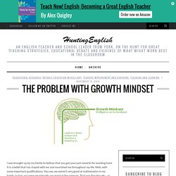 The Problem with Growth Mindset