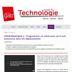 PROBLÉMATIQUE 2 : Programmer un robot pour qu'il soit autonome dans ses déplacements - Technologie cycle 4 - Saint Gab'