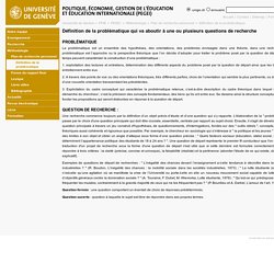 Définition de la problématique qui va aboutir à une ou plusieurs questions de recherche - Politique, Économie, Gestion DE L'ÉDUCATION et Éducation INTERNATIONALE (PEGEI)