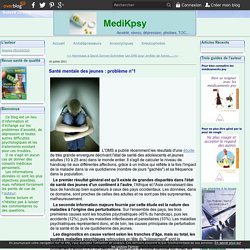 Santé mentale des jeunes : problème n°1 - MediKpsy (anxiété, dépression, stress, etc.)
