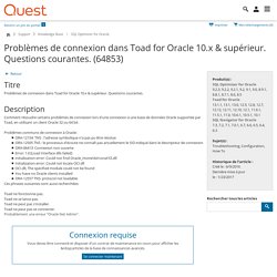 Common Oracle connection issues in Toad for Oracle 10.x & above. Frequently asked questions. (64853)