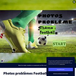 Photos problèmes Football Cycle 2 by valerie.malhautier on Genially