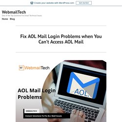 Fix AOL Mail Login Problems when You Can’t Access AOL Mail – WebmailTech