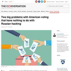 Two big problems with American voting that have nothing to do with Russian hacking