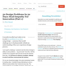 50 Design Problems In 50 Days: Real Empathy For Innovation (Part 1)