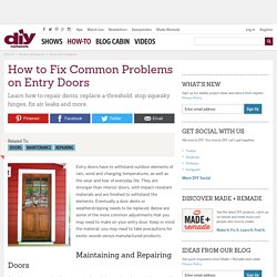 How to Fix Common Problems on Entry Doors