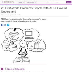 23 First World Problems People With ADHD Would Understand