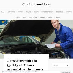 Problems with The Quality of Repairs Arranged by The Insurer