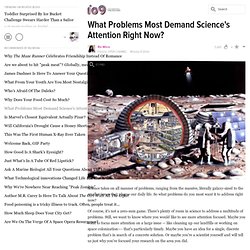 What Problems Most Demand Science's Attention Right Now?