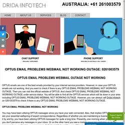 Optus Email Problems Outage Webmail Not Working: +61 261003579