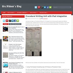 Procedural Writing Unit with iPad Integration ~ Mrs. Wideen's Classroom Blog