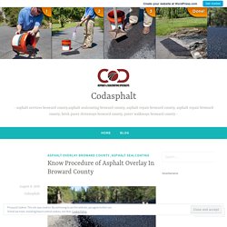 Know Procedure of Asphalt Overlay In Broward County - Codasphalt