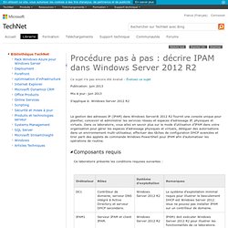 Procédure pas à pas : décrire IPAM dans Windows Server 2012 R2