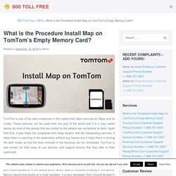 What is the Procedure Install Map on TomTom’s Empty Memory Card?