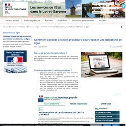 Comment accéder à la télé-procédure pour réaliser une démarche en ligne - internet services Etat du Lot-et-Garonne