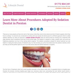 Learn More About Procedures Adopted By Sedation Dentist in Preston
