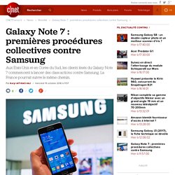 Galaxy Note 7 : premières procédures collectives contre Samsung