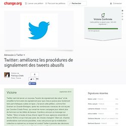 Twitter: améliorez les procédures de signalement des tweets abusifs