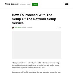 How To Proceed With The Setup Of The Network Setup Service