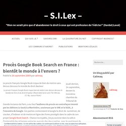 Procès Google Book Search en France : bientôt le monde à l’enver