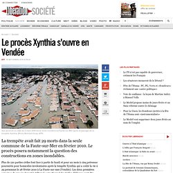 Le procès Xynthia s'ouvre en Vendée