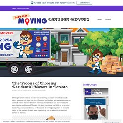The Process of Choosing Residential Movers in Toronto