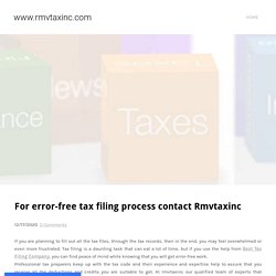 For error-free tax filing process contact Rmvtaxinc - www.rmvtaxinc.com