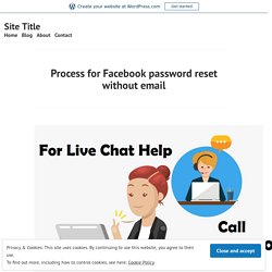 Process for Facebook password reset without email