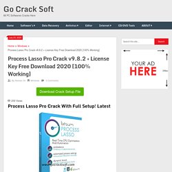 Process Lasso Pro Crack v9.8.2 + License Key Free Download 2020