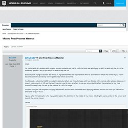 VR and Post Process Material - Unreal Engine Forums