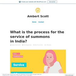 What is the process for the service of summons in India? – Ambert Scott